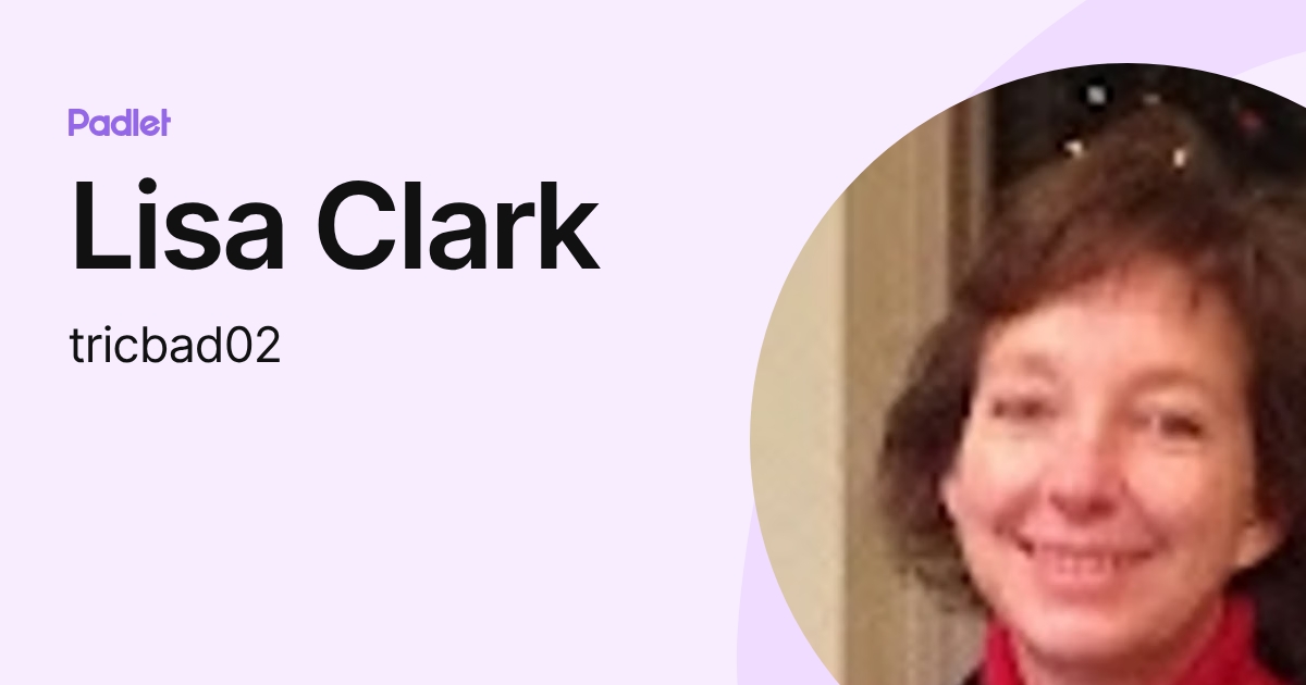 Lisa Clark (tricbad02) profile | Padlet