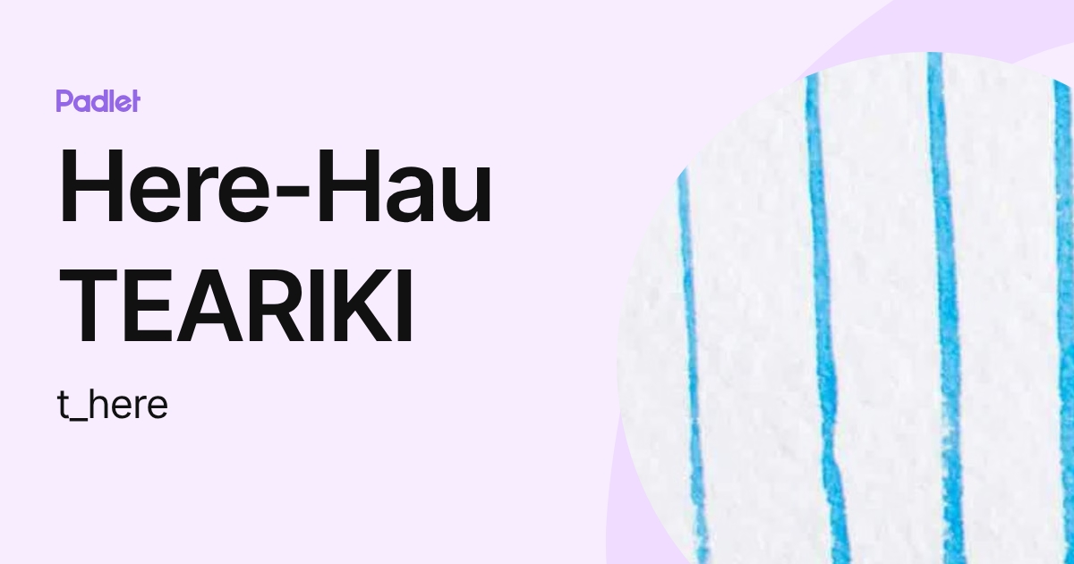Here-Hau TEARIKI (t_here) profile | Padlet