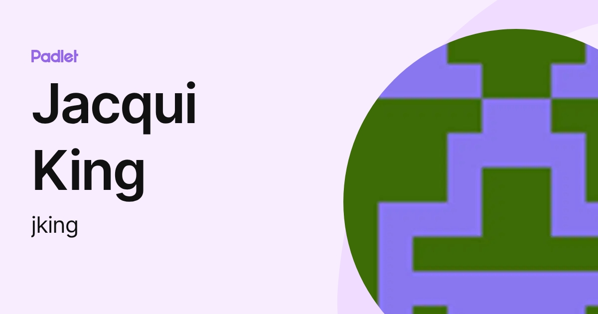 Jacqui King (jking) profile | Padlet