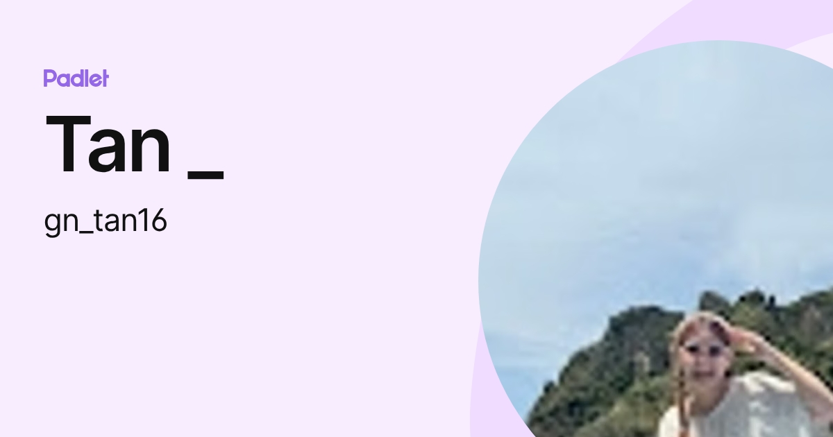Tan _ (gn_tan16) profile | Padlet