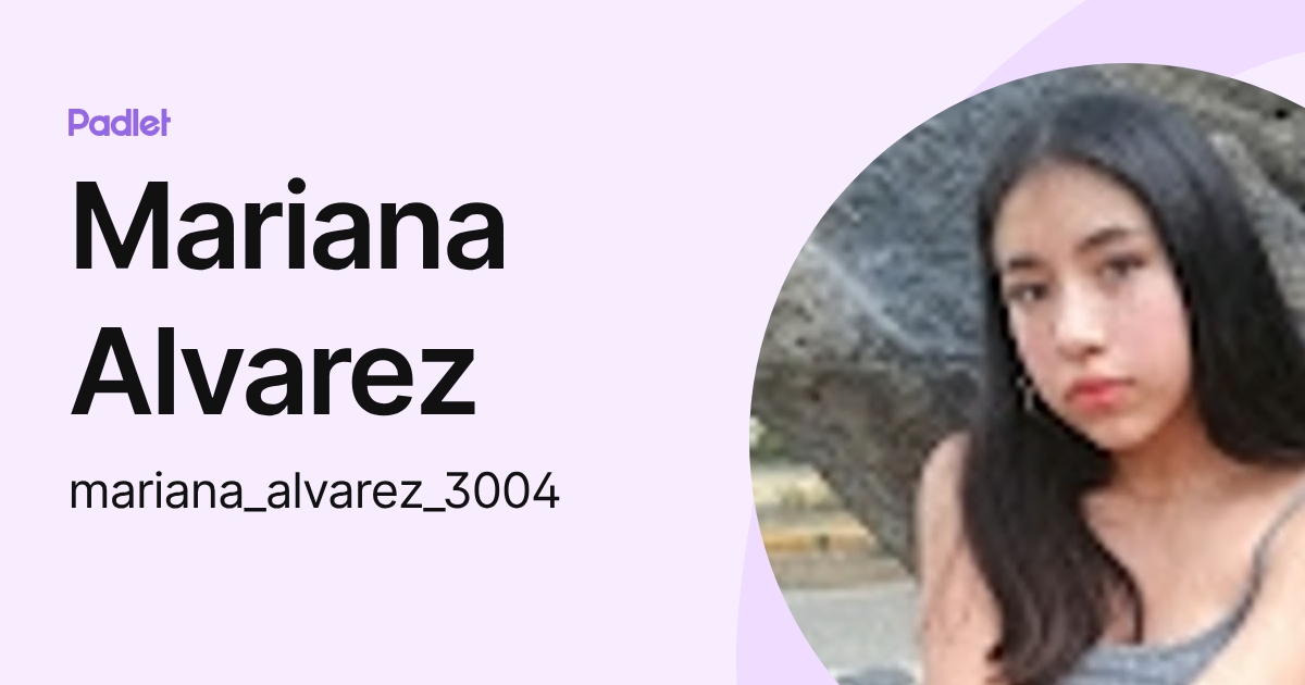 Mariana Alvarez (mariana_alvarez_3004) profile | Padlet