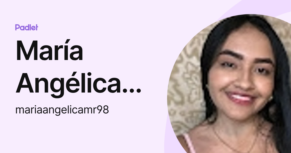 María Angélica Martinez (mariaangelicamr98) profile | Padlet
