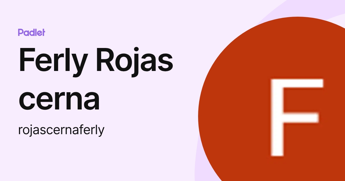 Ferly Rojas cerna (rojascernaferly) profile | Padlet