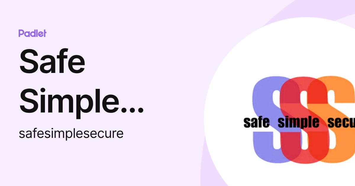 Simple Secure Instant Safe Simple Secure (safesimplesecure) profile | Padlet