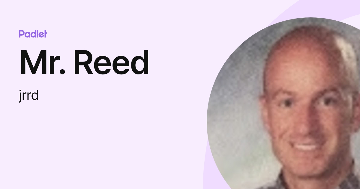 Mr. Reed Math Mr. Reed (jrrd) profile | Padlet