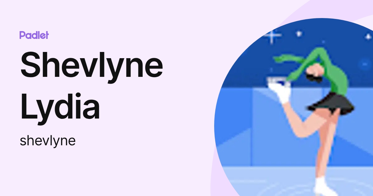 Shevlyne Lydia (shevlyne) profile | Padlet