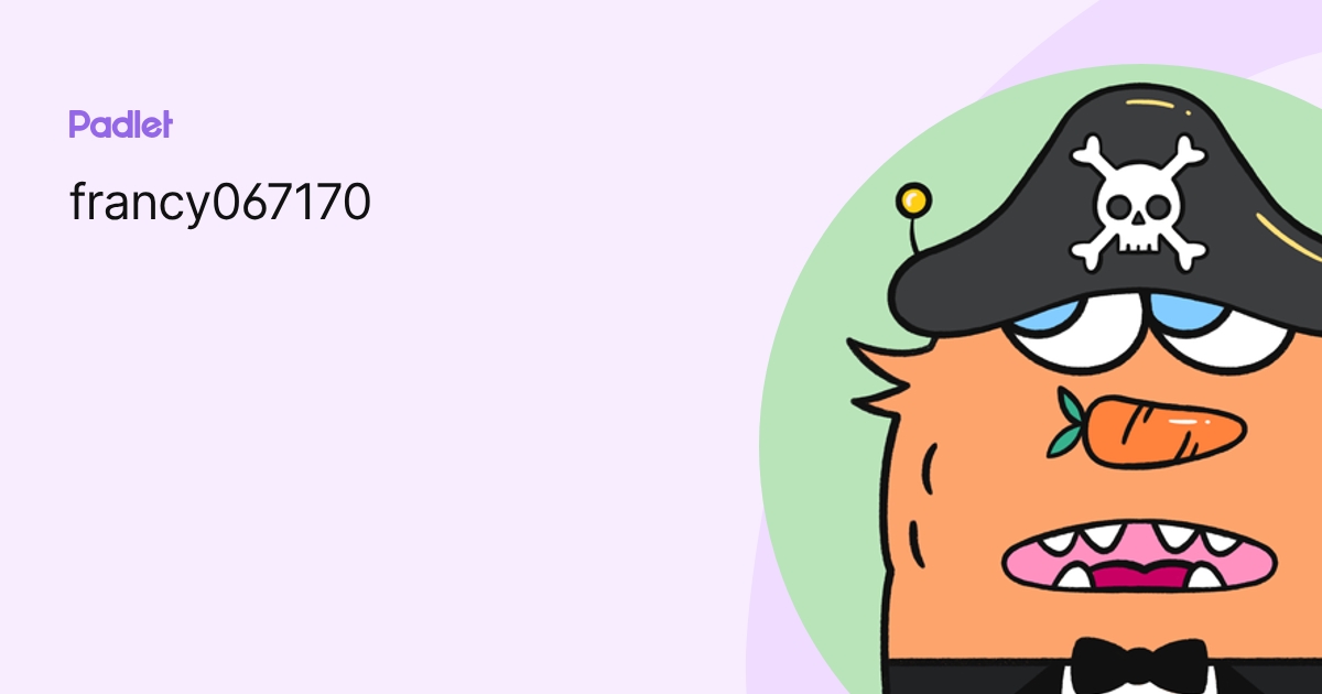 francy067170 profile | Padlet