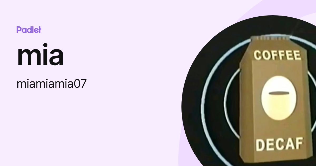 mia (miamiamia07) profile | Padlet