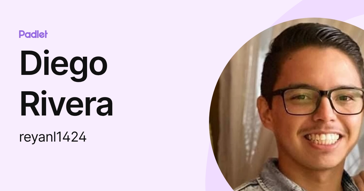 Diego Rivera (reyanl1424) profile | Padlet