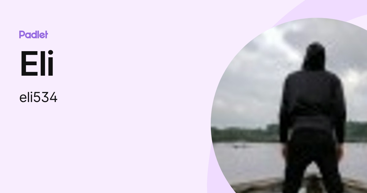 Eli (eli534) profile | Padlet