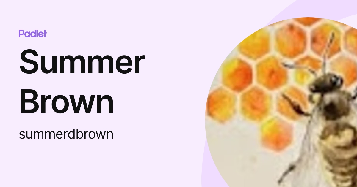 Summer Brown (summerdbrown) profile Padlet