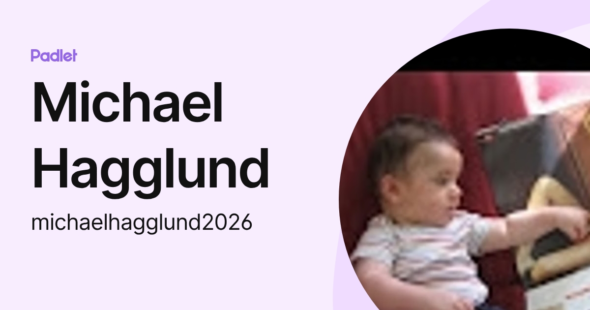 Michael Hagglund (michaelhagglund2026) profile | Padlet