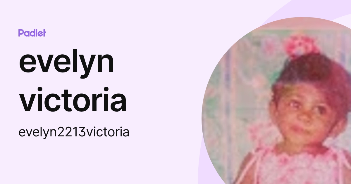 evelyn victoria (evelyn2213victoria) profile | Padlet