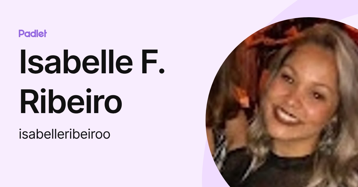 Isabelle F. Ribeiro (isabelleribeiroo) profile | Padlet