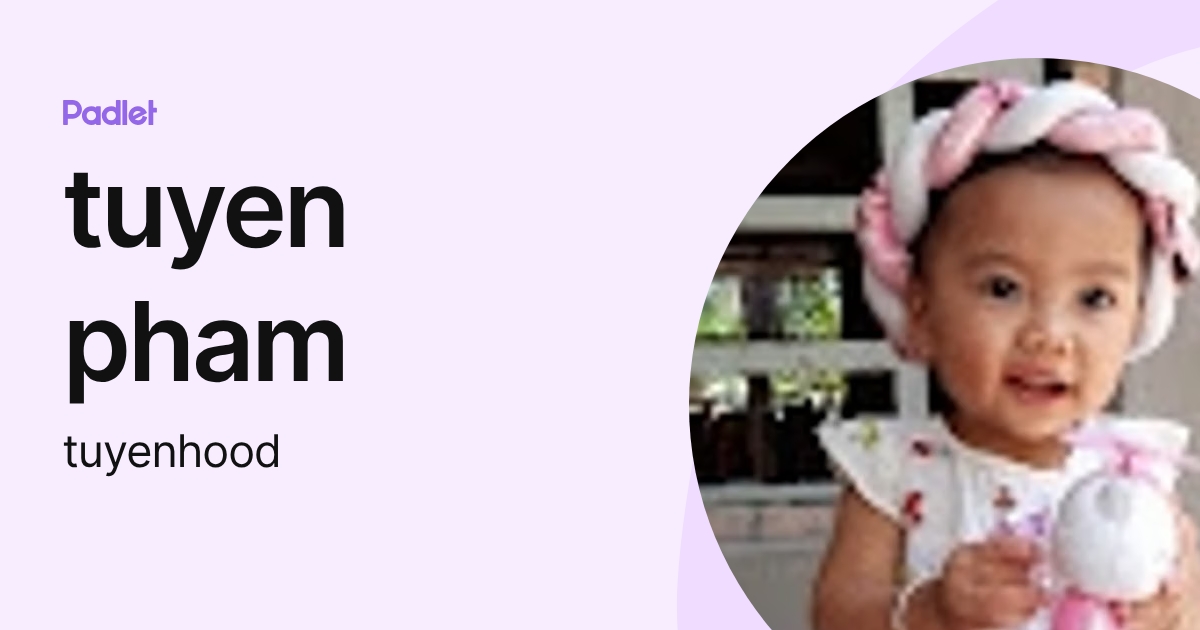 tuyen pham (tuyenhood) profile | Padlet