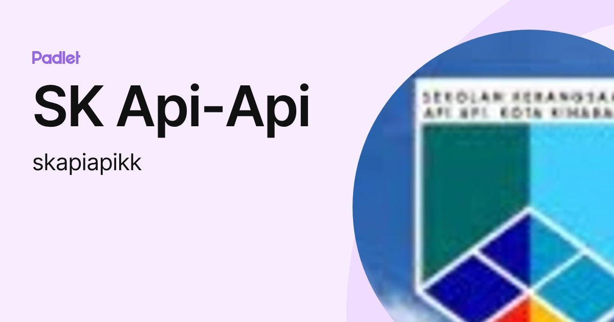 Api Sk SK Api-Api (skapiapikk) profile | Padlet