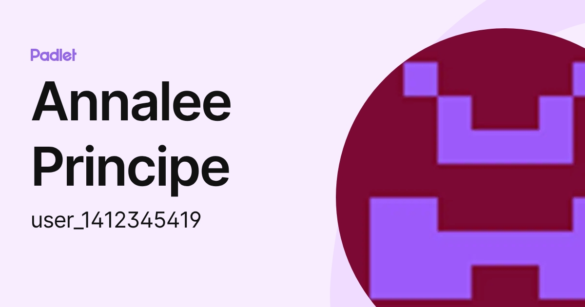 Annalee Principe (user_1412345419) profile | Padlet