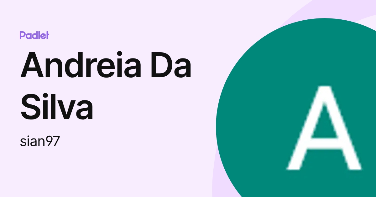 Andreia Da Silva (sian97) profile | Padlet