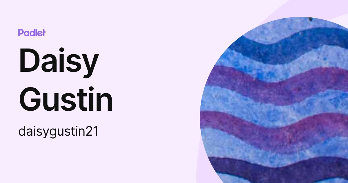 Daisy Gustin (daisygustin21) profile | Padlet