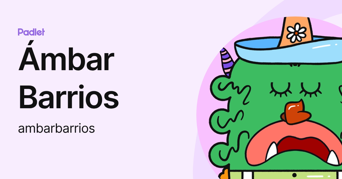 Ámbar Barrios (ambarbarrios) profile | Padlet