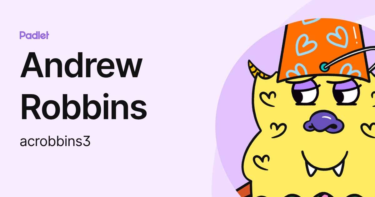 Andrew Robbins (acrobbins3) profile | Padlet