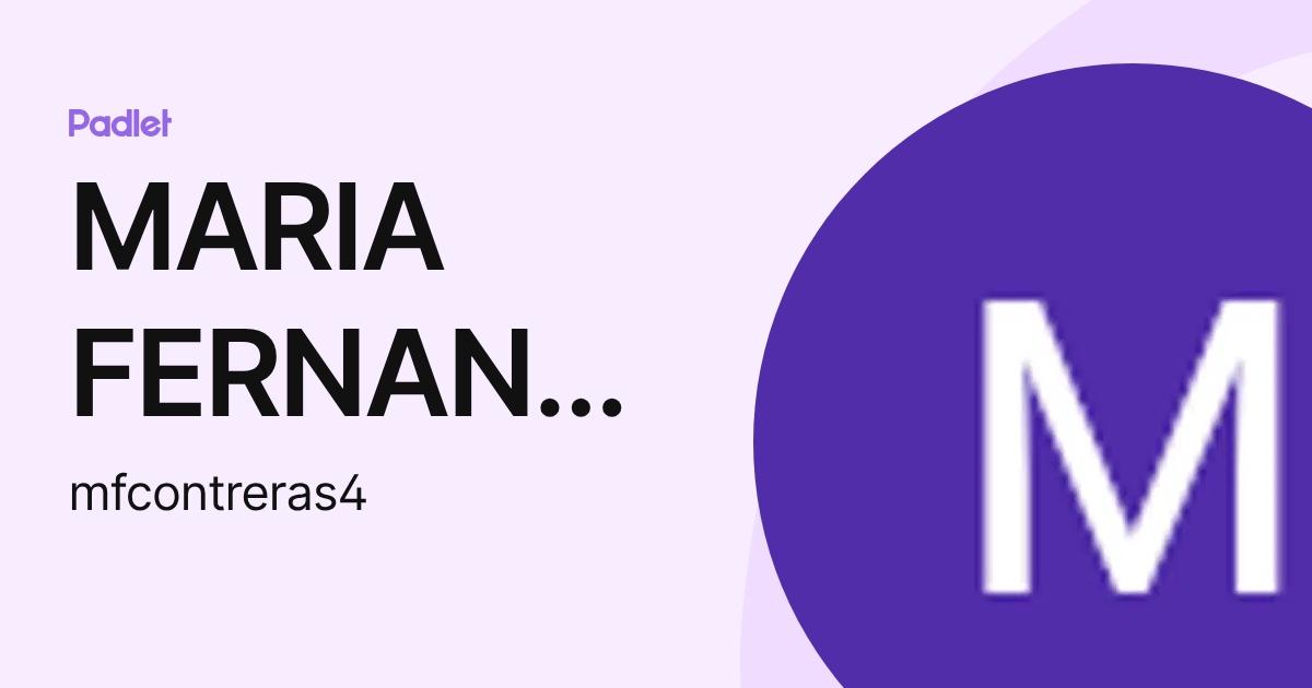 MARIA FERNANDA CONTRERAS PENA (mfcontreras4) profile | Padlet