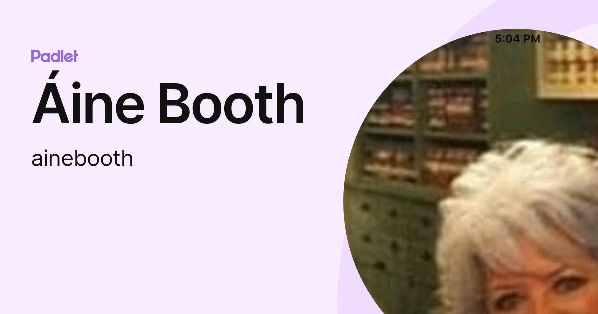 Áine Booth (ainebooth) profile | Padlet