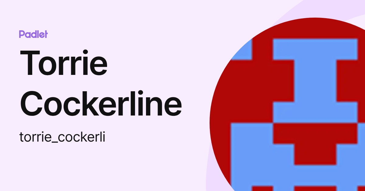 Torrie Cockerline (torrie_cockerli) profile | Padlet
