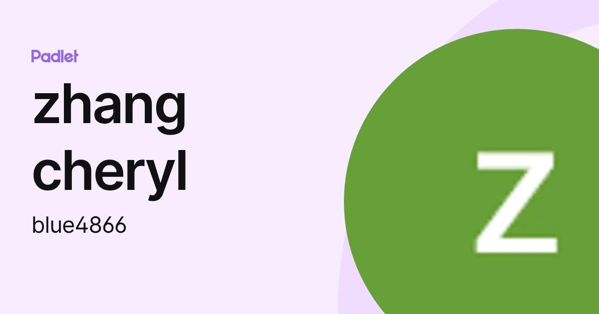 zhang cheryl (blue4866) profile | Padlet