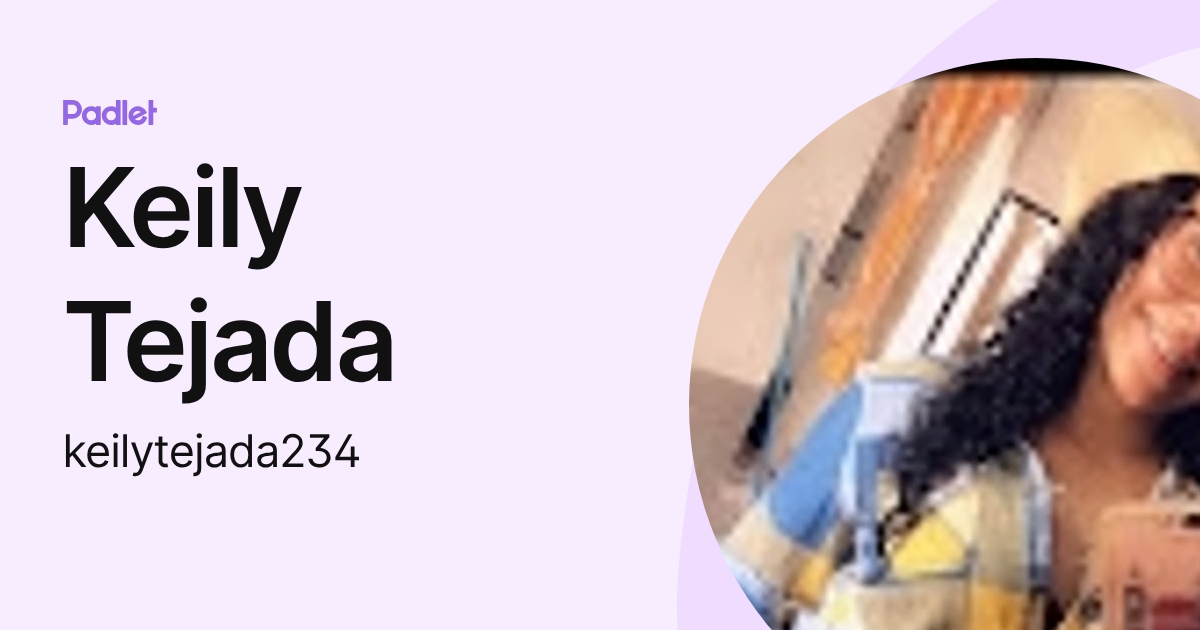 Keily Tejada (keilytejada234) profile | Padlet