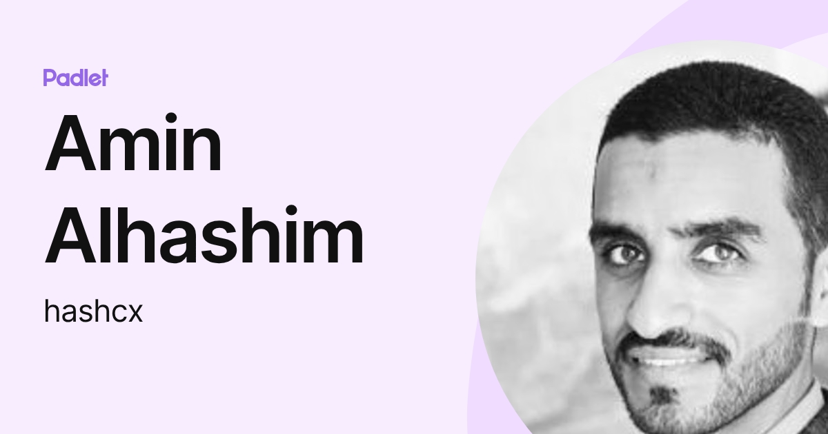 Amin Alhashim (hashcx) profile | Padlet