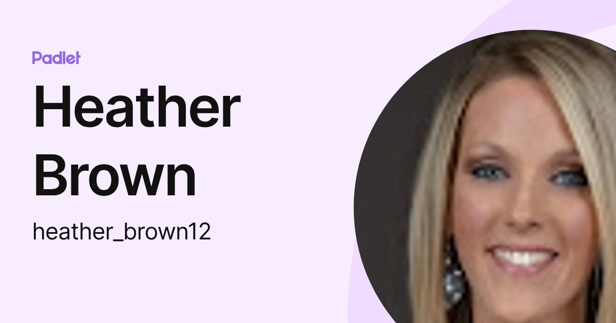 Heather Brown (heather_brown12) profile | Padlet