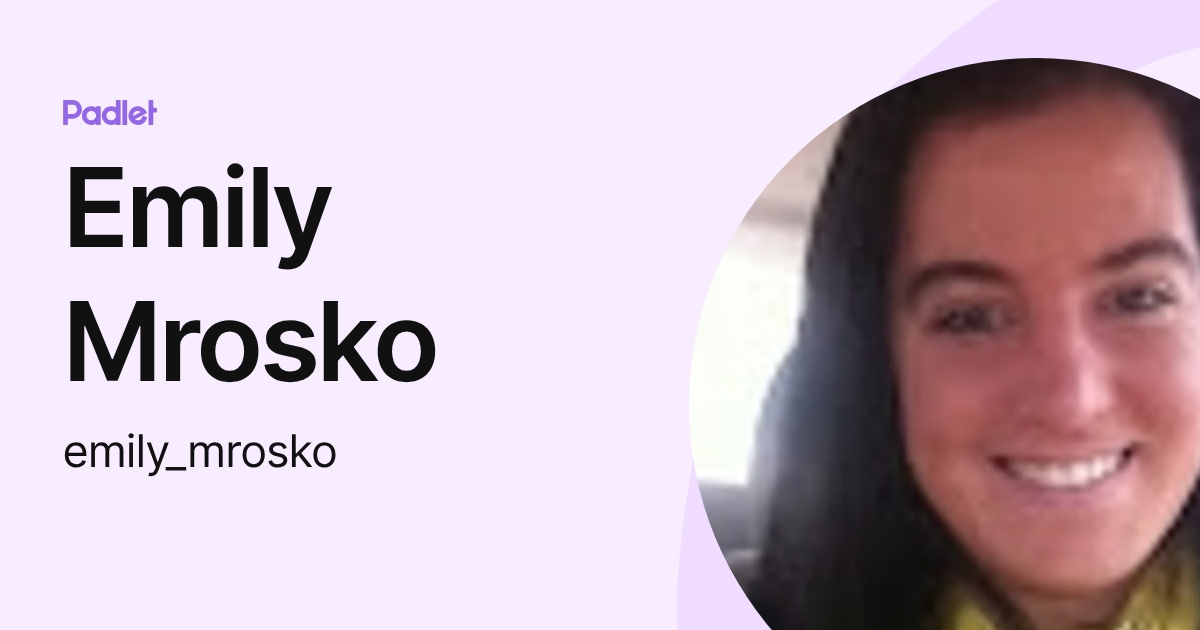 Emily Mrosko (emily_mrosko) profile | Padlet
