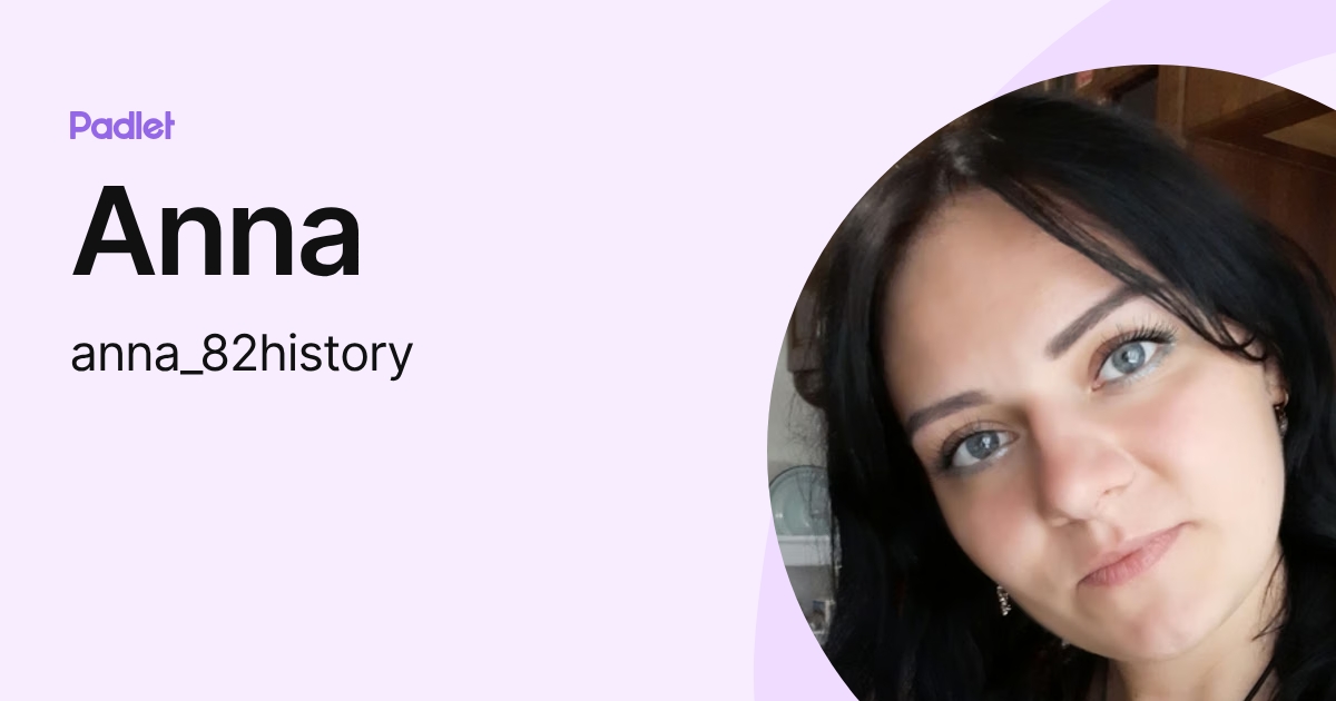 Anna (anna_82history) profile | Padlet