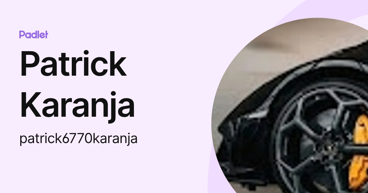 Patrick Karanja (patrick6770karanja) profile | Padlet