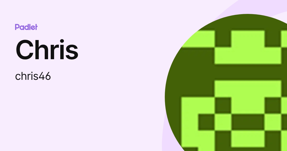 Chris (chris46) profile | Padlet