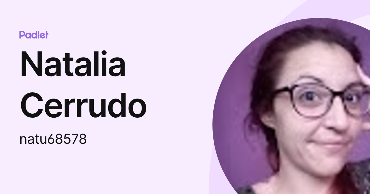 Natalia Cerrudo (natu68578) profile | Padlet