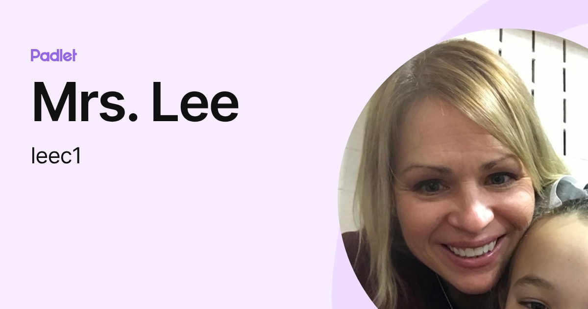 Mrs. Lee (leec1) profile | Padlet