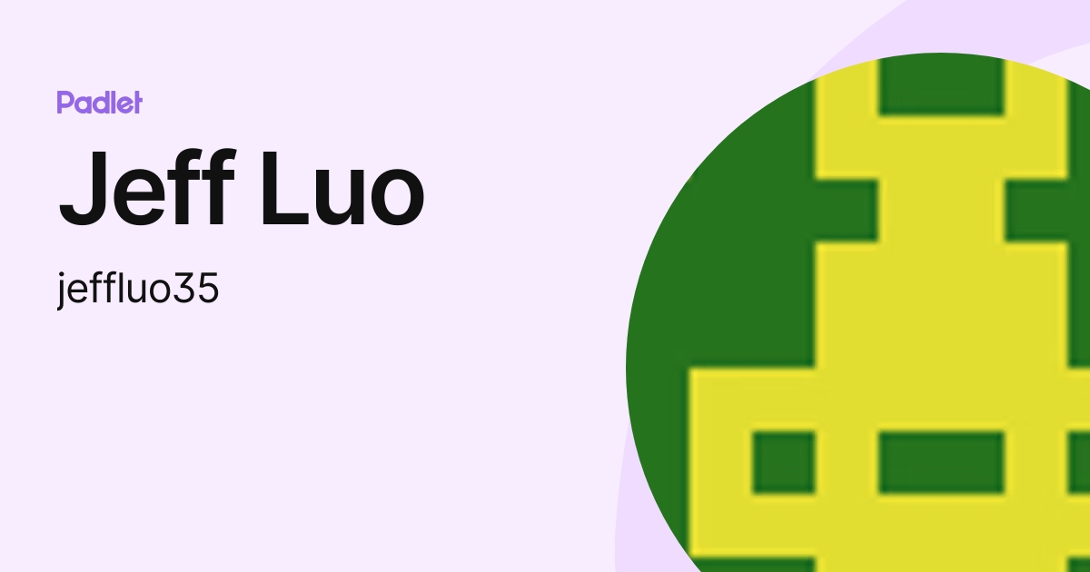 Jeff Luo (jeffluo35) profile | Padlet