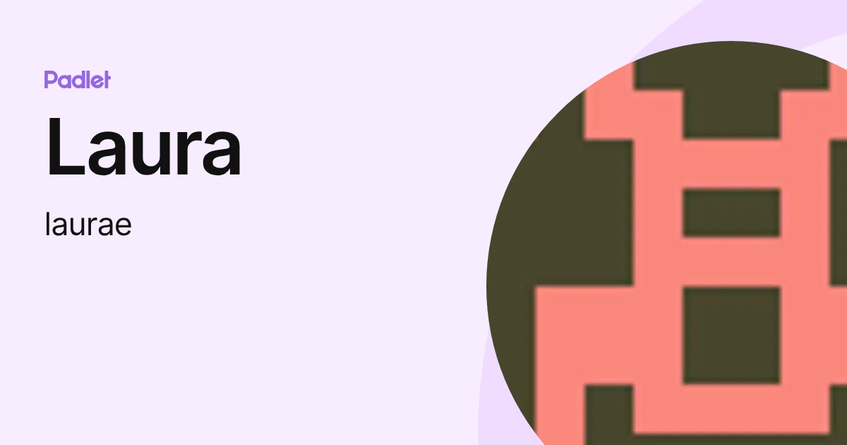 Laura (laurae) profile | Padlet