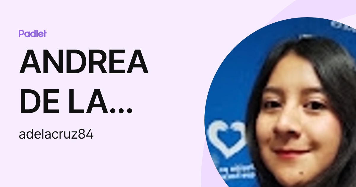 ANDREA DE LA CRUZ CRUZ (adelacruz84) profile | Padlet