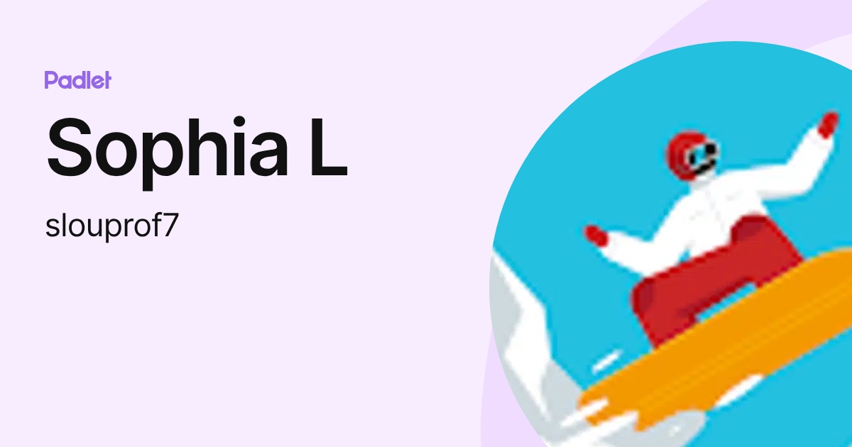 Sophia L (slouprof7) profile | Padlet