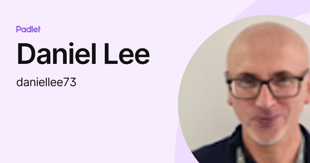 Daniel Lee (daniellee73) profile | Padlet