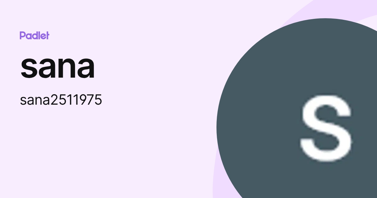 sana (sana2511975) profile | Padlet