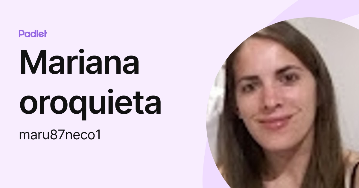 Mariana oroquieta (maru87neco1) profile | Padlet