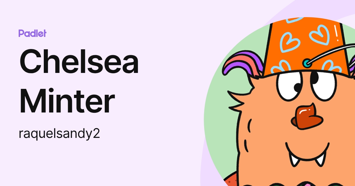 Chelsea Minter (raquelsandy2) profile | Padlet