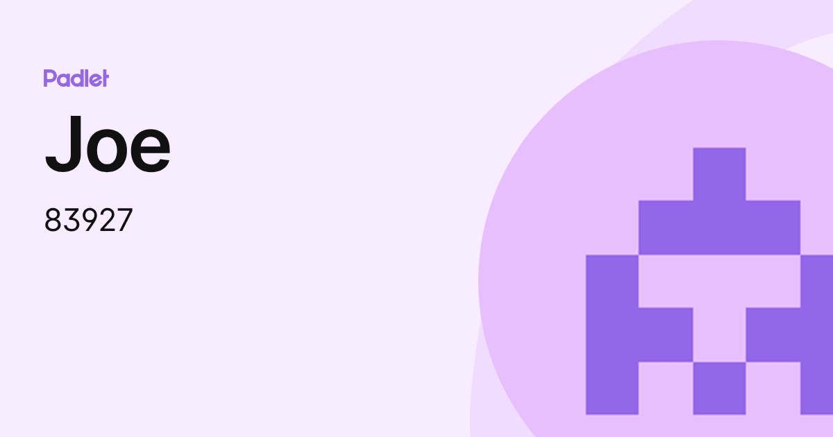 Joe (83927) profile | Padlet