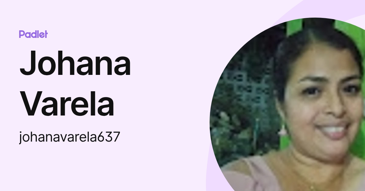 Johana Varela (johanavarela637) profile | Padlet