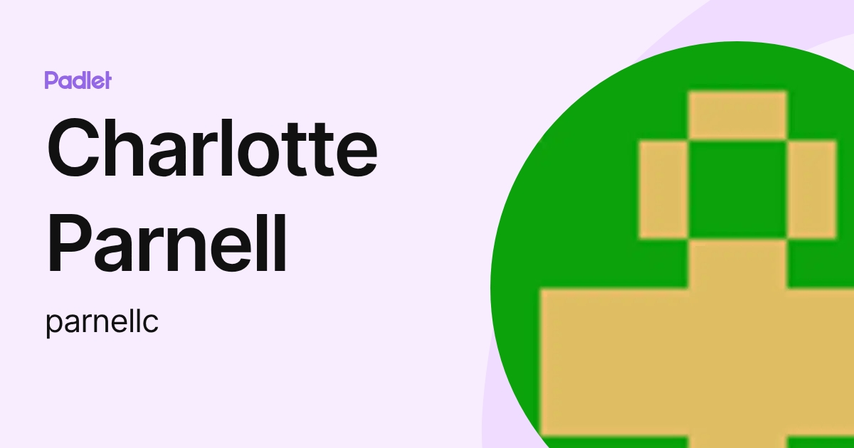 Charlotte Parnell (parnellc) profile | Padlet