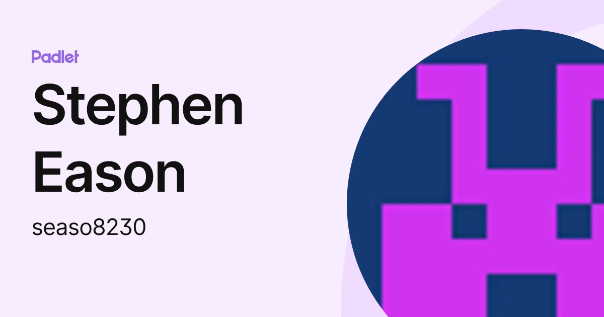 Stephen Eason (seaso8230) profile | Padlet